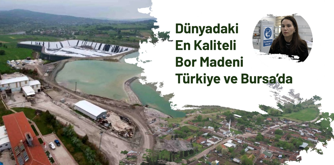 Dünya’daki En Kaliteli Bor Madeni Türkiye ve Bursa’da